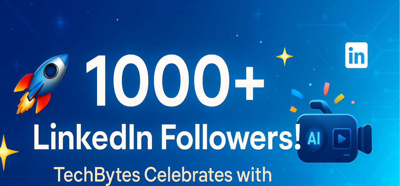 TechBytes 1000+ LinkedIn Followers Celebration