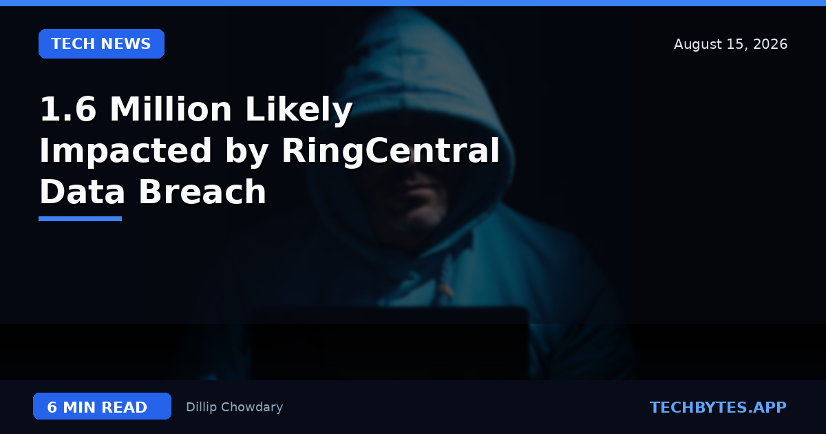 1.6 Million Likely Impacted by RingCentral Data Breach