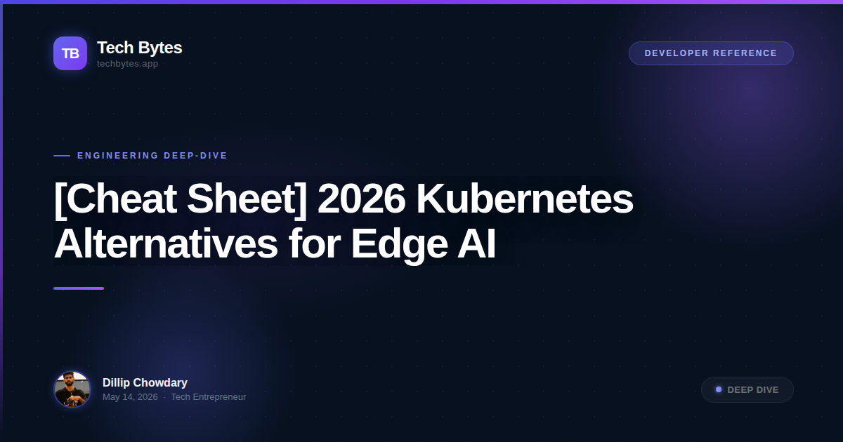 [Cheat Sheet] 2026 Kubernetes Alternatives for Edge AI