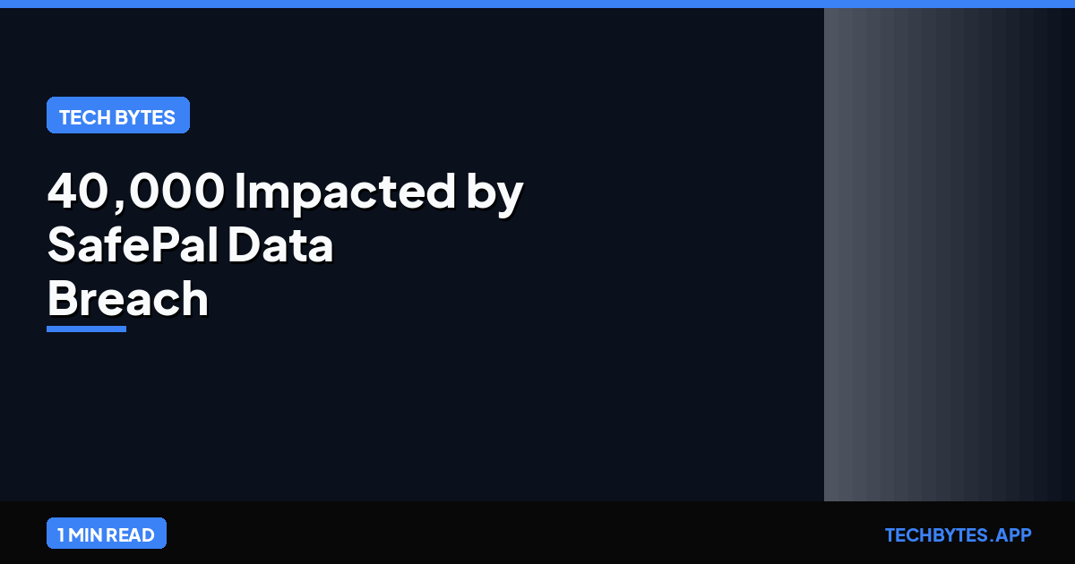 40,000 Impacted by SafePal Data Breach