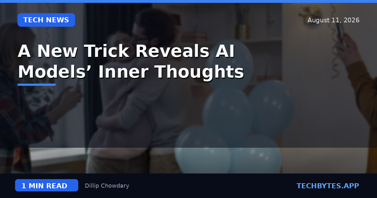 A New Trick Reveals AI Models’ Inner Thoughts