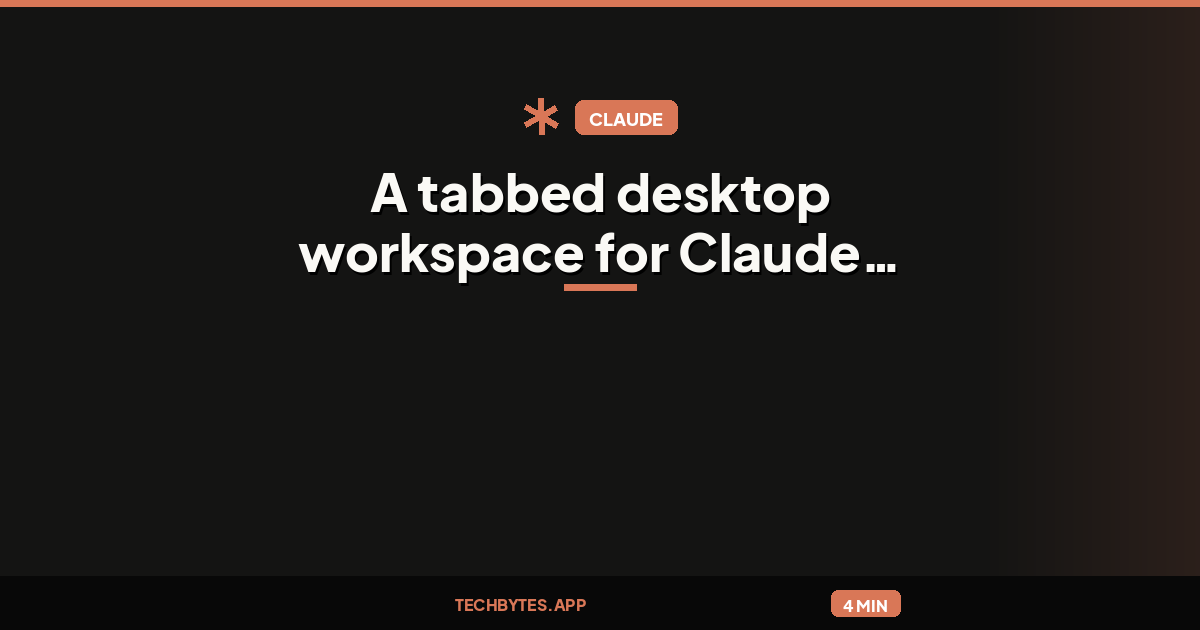 A tabbed desktop workspace for Claude Code