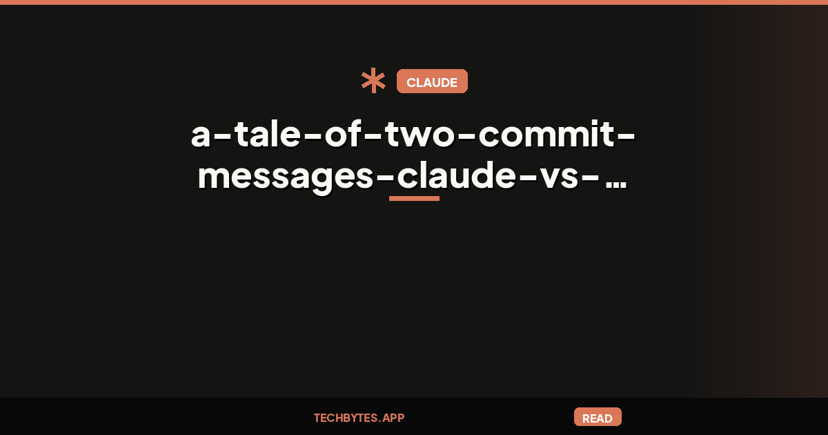A Tale of Two Commit Messages (Claude vs. Codex)