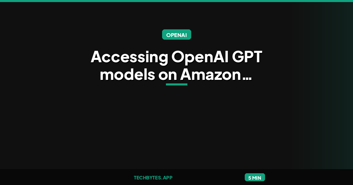 Accessing OpenAI GPT models on Amazon Bedrock with global cross-Region