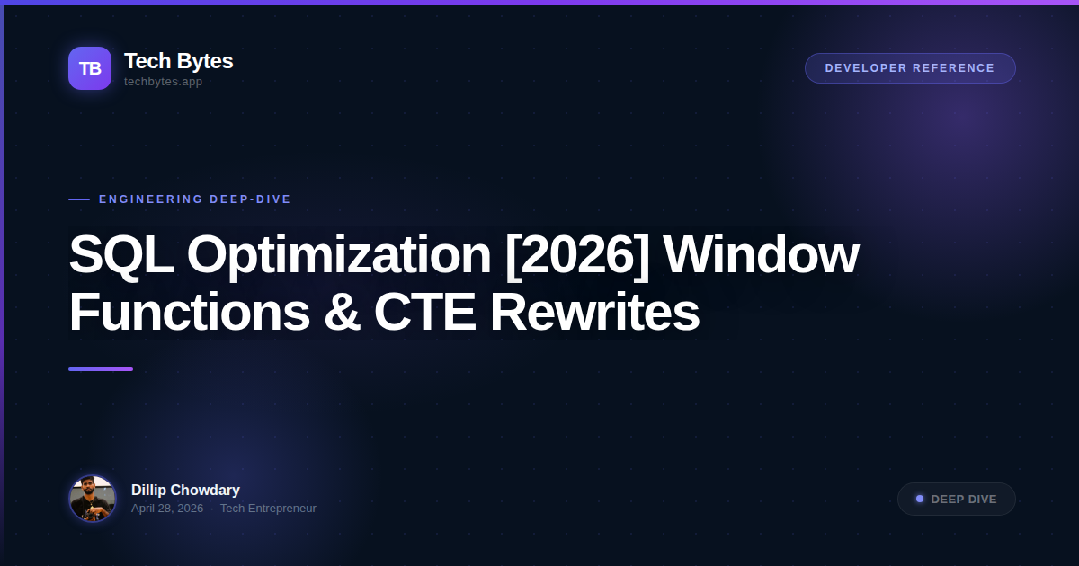 SQL Optimization [2026] Window Functions & CTE Rewrites