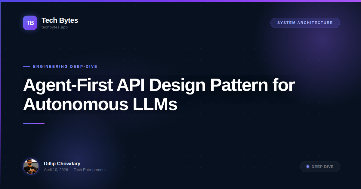Agent-First API Design Pattern for Autonomous LLMs