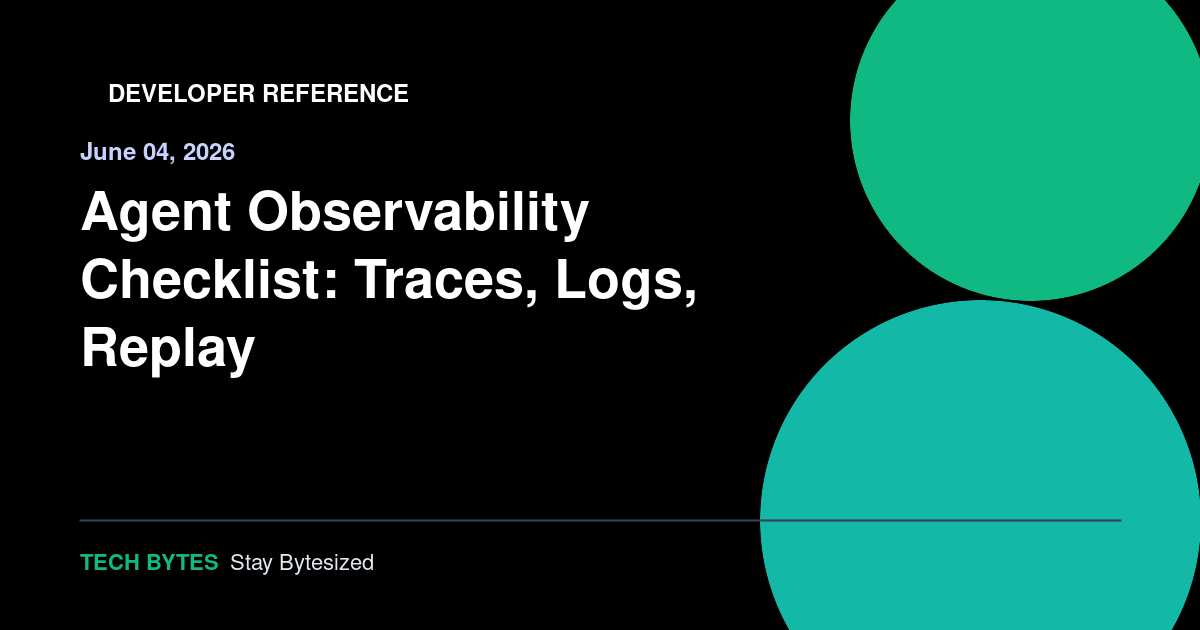 Agent Observability Checklist: Traces, Logs, Replay