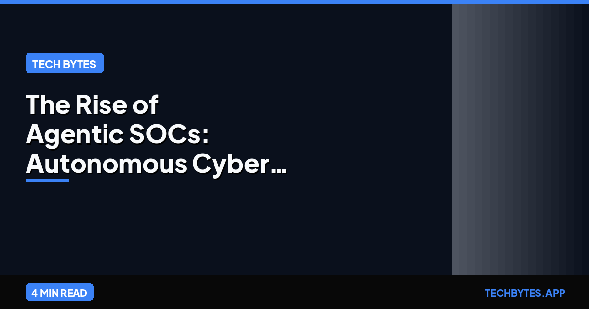 The Rise of Agentic SOCs: Autonomous Cyber Defense