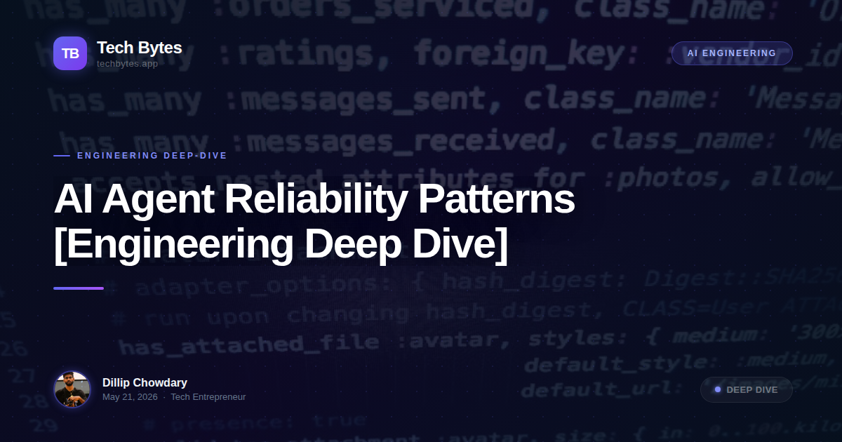 AI Agent Reliability Patterns [Engineering Deep Dive]