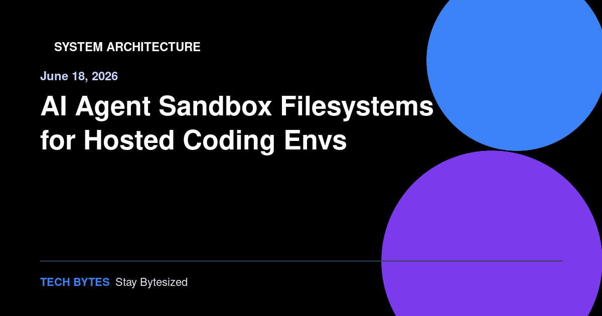 AI Agent Sandbox Filesystems for Hosted Coding Envs