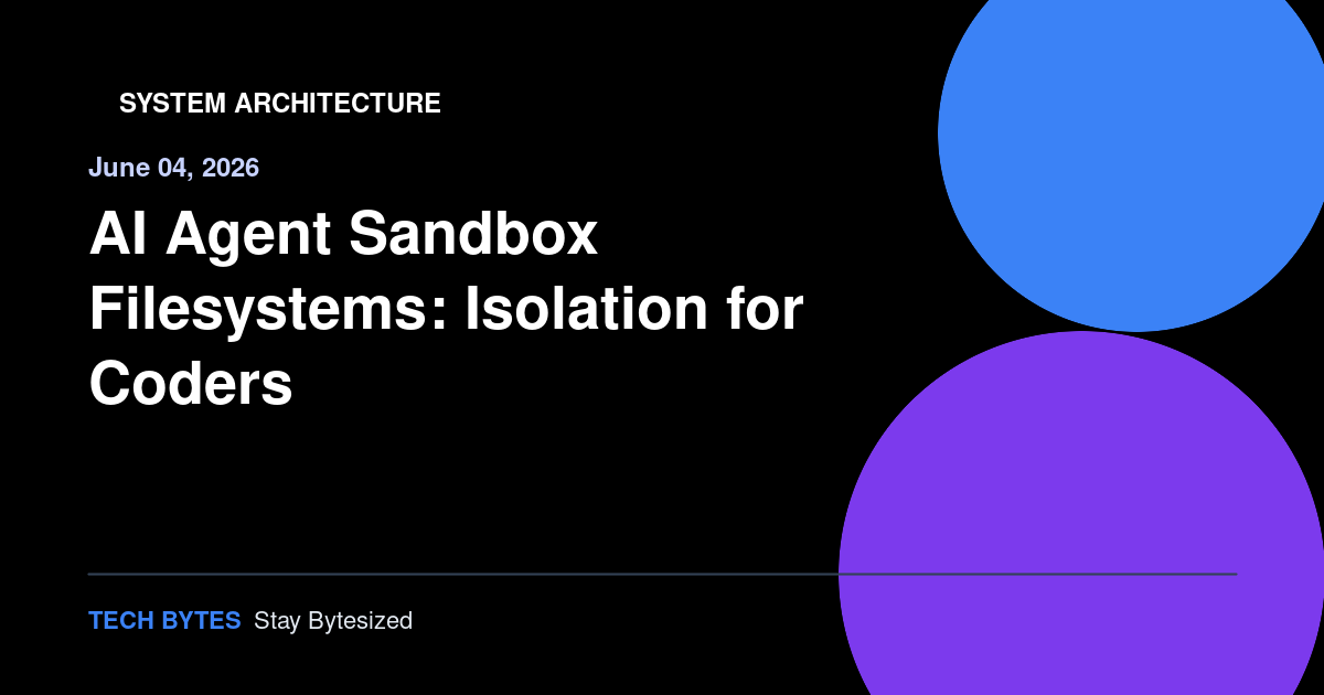 AI Agent Sandbox Filesystems: Isolation for Coders