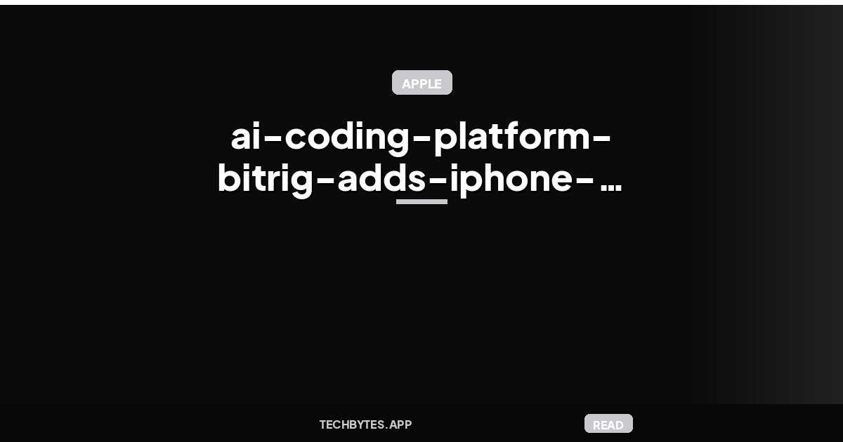 AI coding platform Bitrig adds iPhone Duo support with interactive 3D