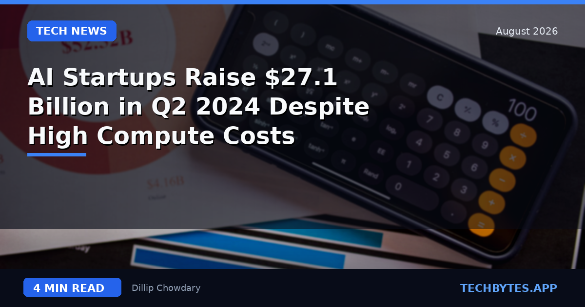 AI Startups Raise $27.1 Billion in Q2 2024 Despite High Compute Costs