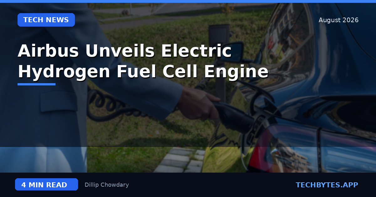 Airbus Unveils Electric Hydrogen Fuel Cell Engine