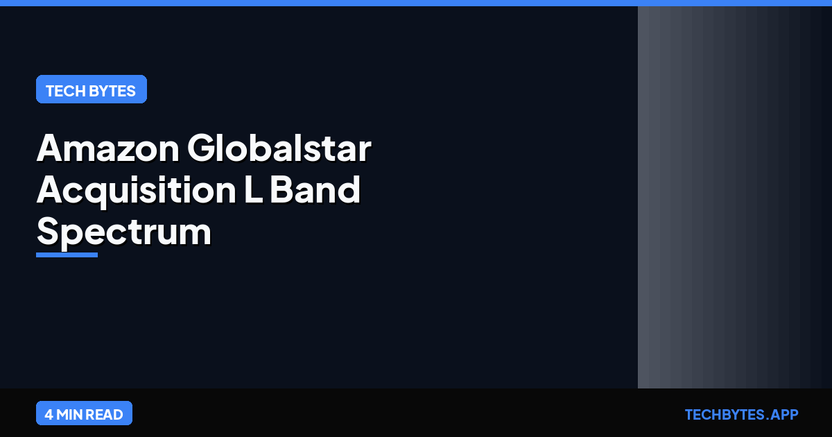 Amazon's $9B Globalstar Play: Securing L-Band Dominance for…