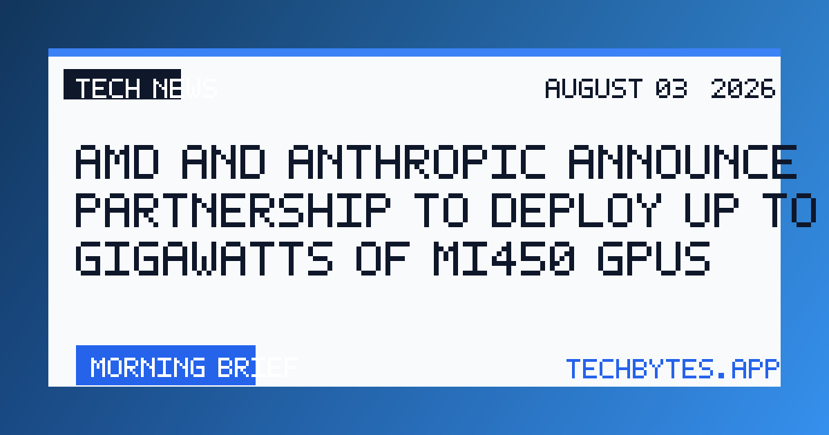 AMD and Anthropic Announce Partnership to Deploy Up to 2 Gigawatts of MI450 GPUs