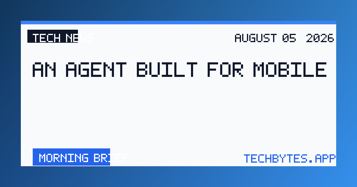 An agent built for Mobile