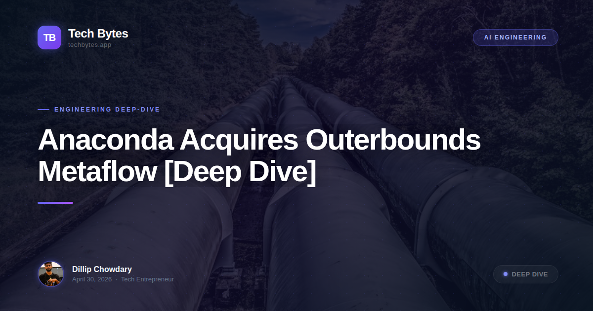 Anaconda Acquires Outerbounds Metaflow [Deep Dive]