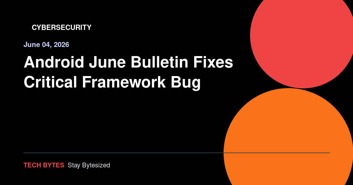 Android June 2026 Security Bulletin Patch Guide Teams