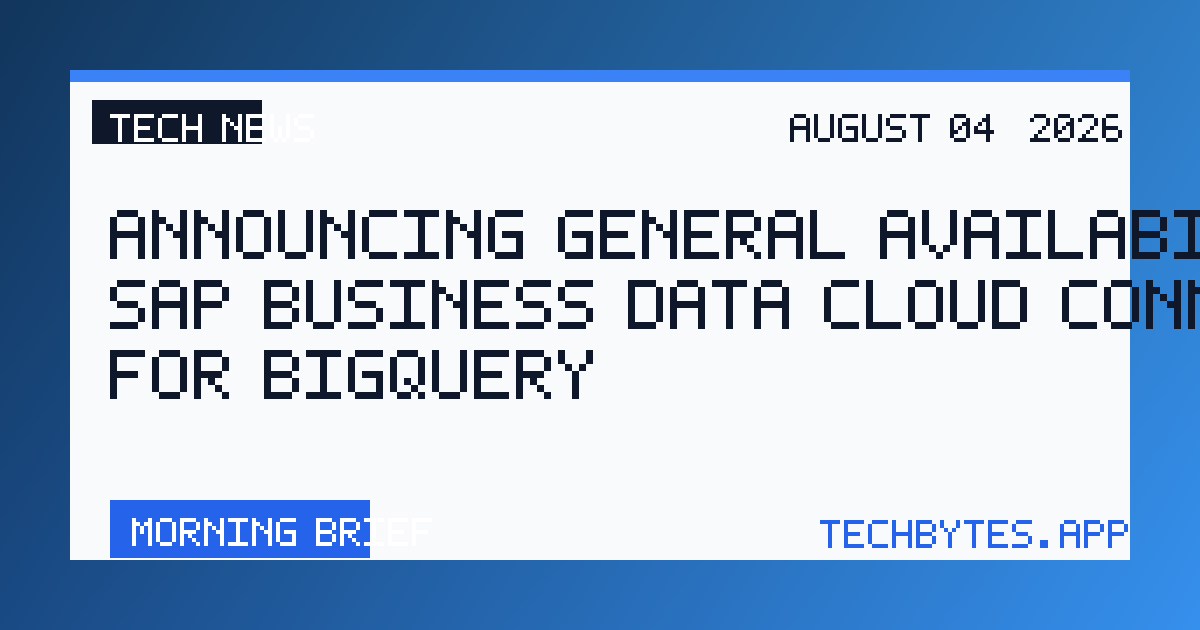 Announcing general availability of SAP Business Data Cloud Connect for BigQuery