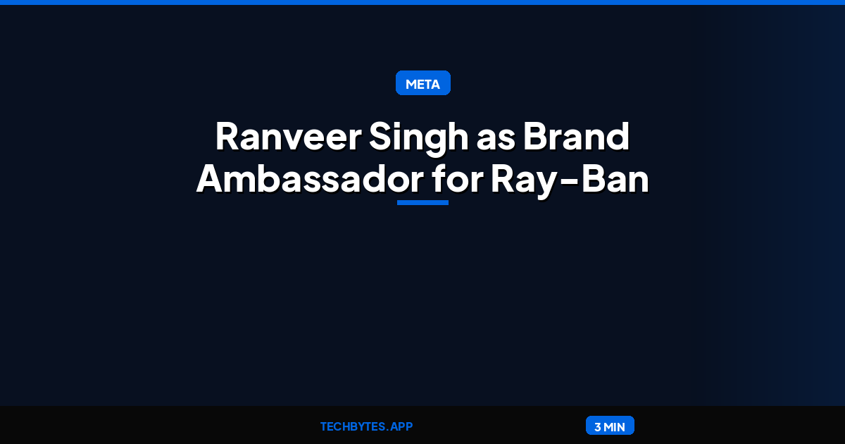 Ranveer Singh as Brand Ambassador for Ray-Ban and Ray-Ban Meta in India