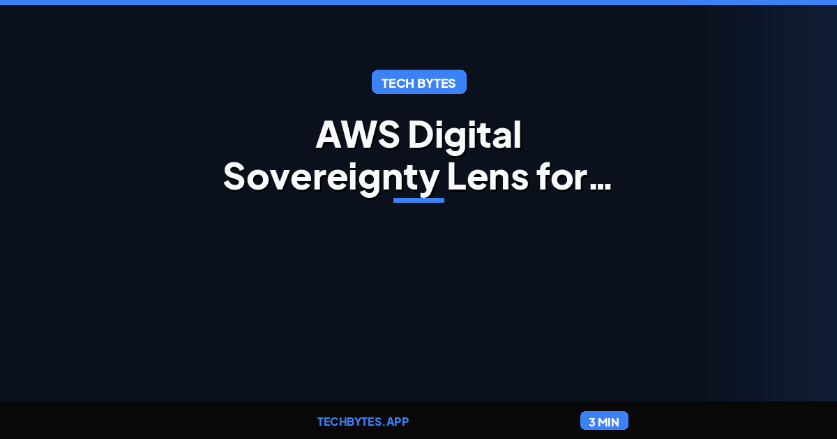 AWS Digital Sovereignty Lens for the Well-Architected Framework