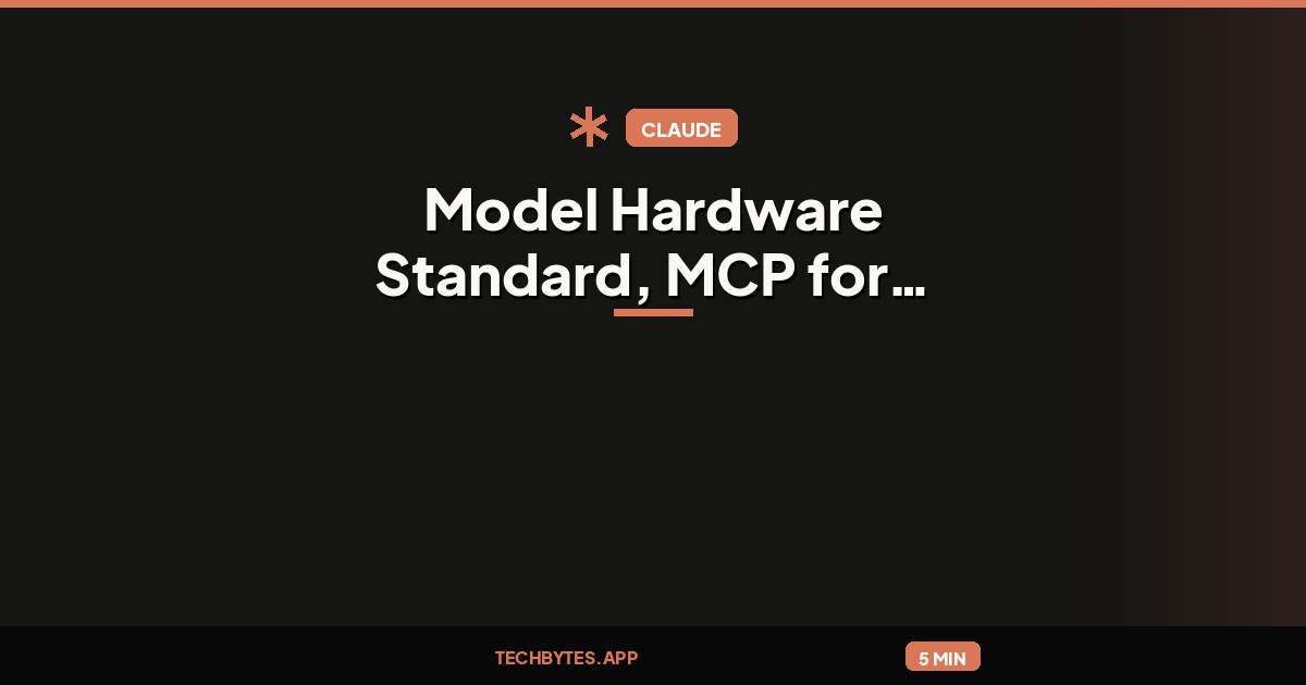 Anthropic Announces Model Hardware Standard, MCP for Hardware?