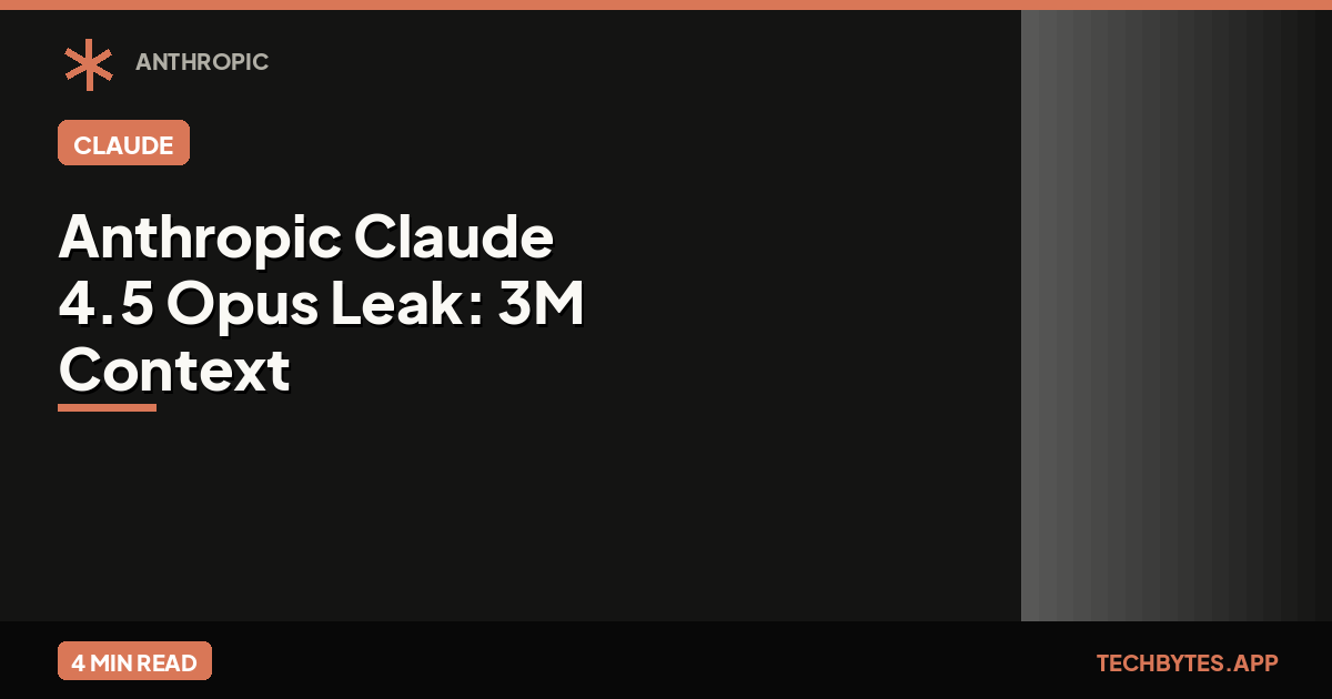 Anthropic Claude 4.5 Opus Leak: 3M Context & Recursive Reasoning | Tech Bytes