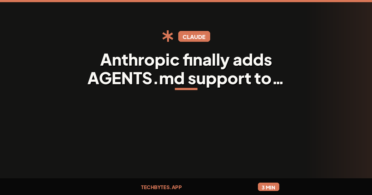 Anthropic finally adds AGENTS.md support to Claude Code