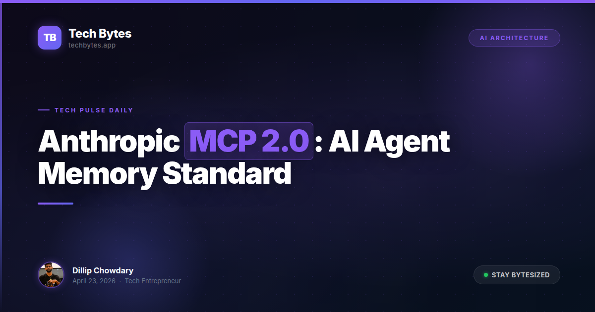 Anthropic MCP 2.0: Standardizing AI Agent Memory and State