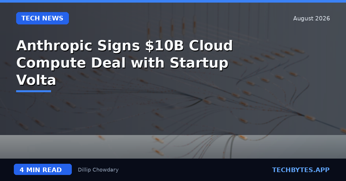 Anthropic Signs $10B Cloud Compute Deal with Startup Volta