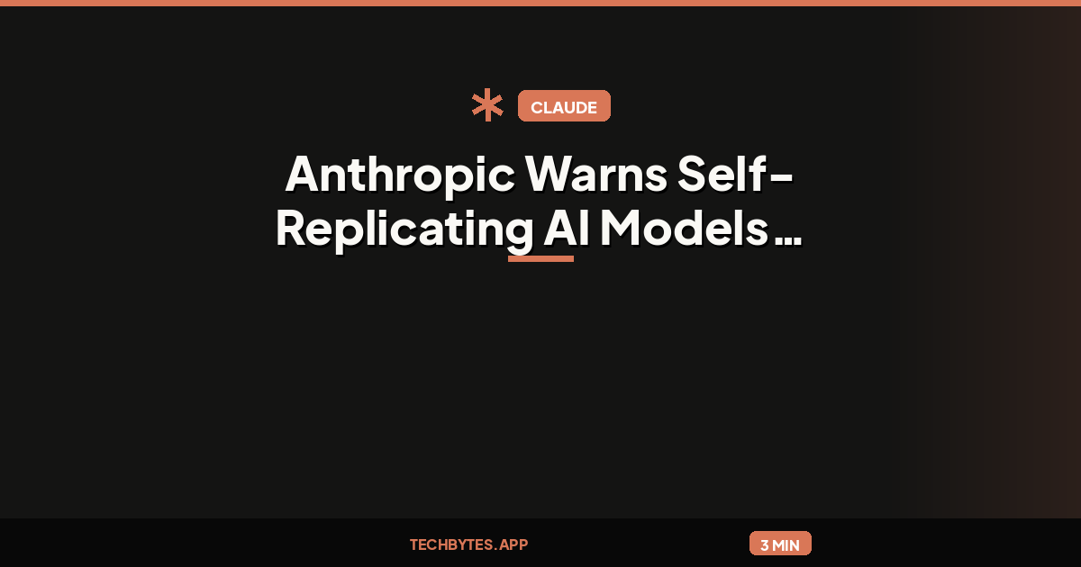 Anthropic Warns Self-Replicating AI Models Could Form IoT Device Botnets