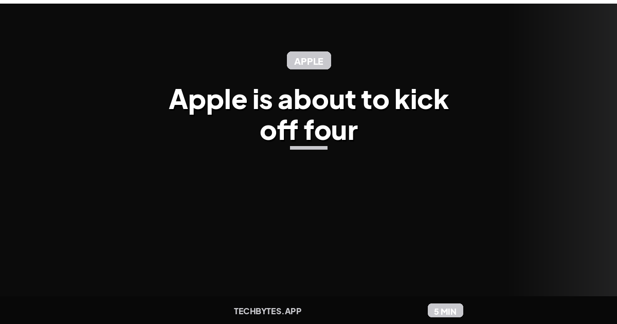 Apple is about to kick off four weeks straight of new product launches