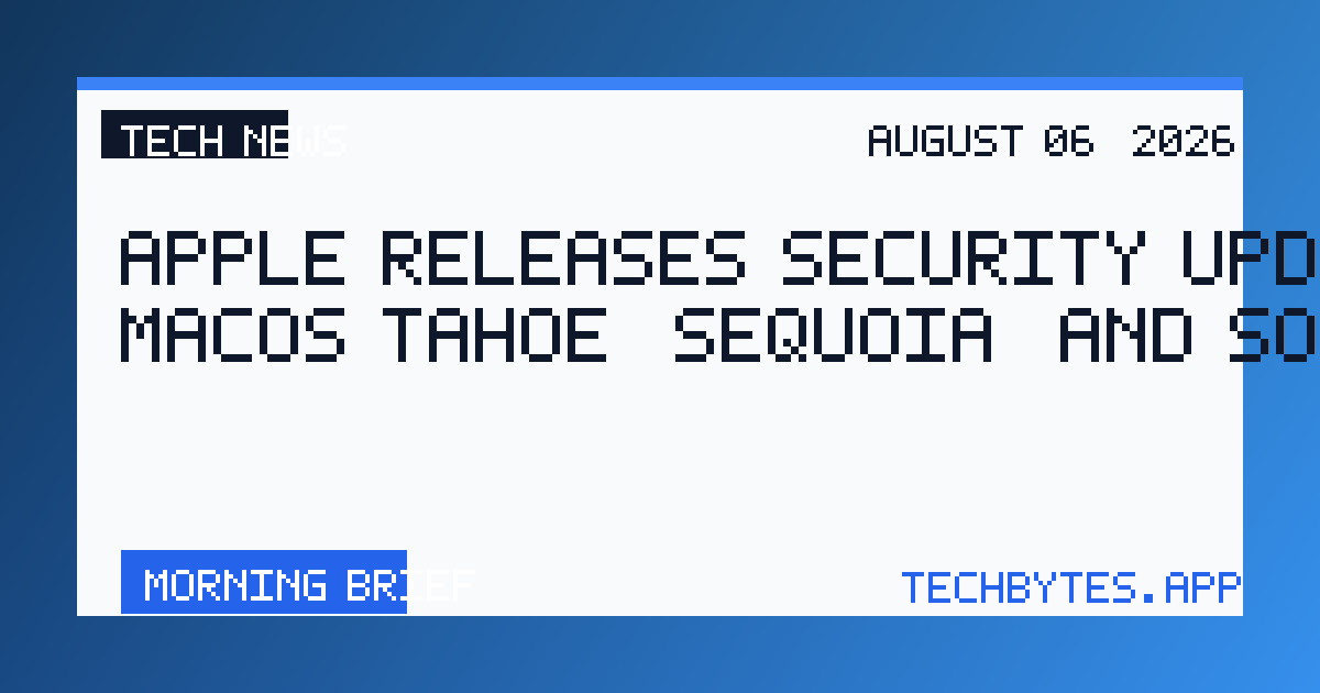 Apple releases security updates to macOS Tahoe, Sequoia, and Sonoma