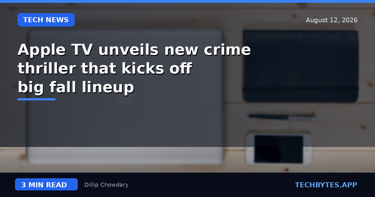 Apple TV unveils new crime thriller that kicks off big fall lineup