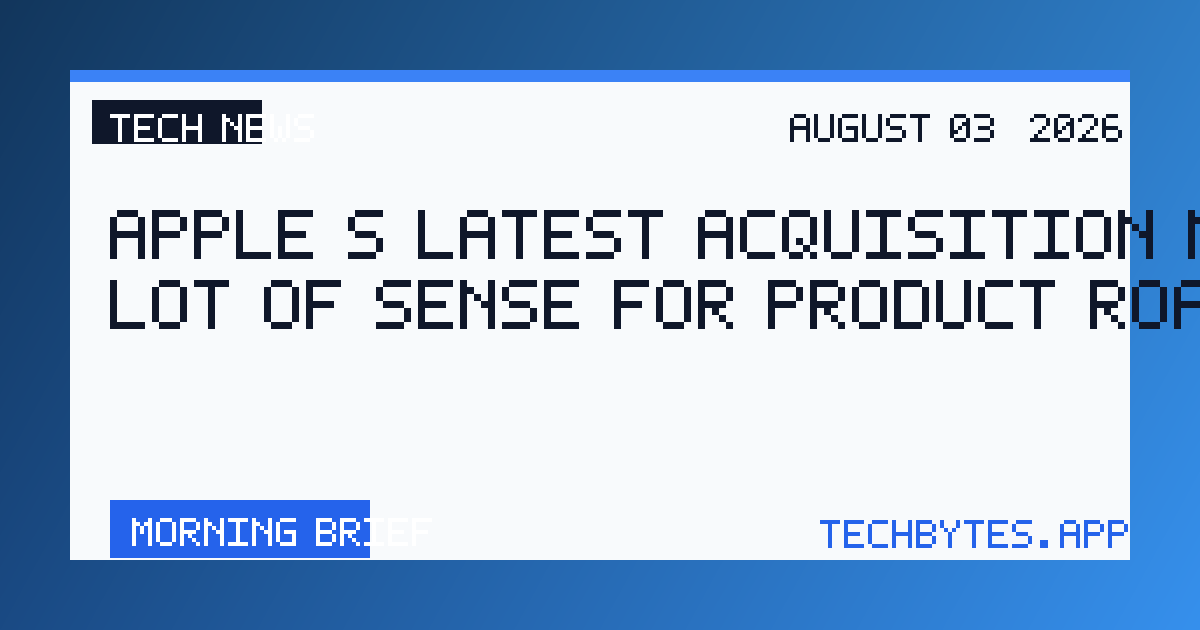 Apple’s latest acquisition makes a lot of sense for product roadmap