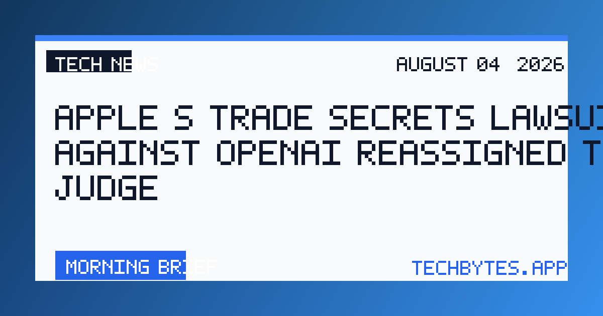 Apple’s trade secrets lawsuit against OpenAI reassigned to new judge