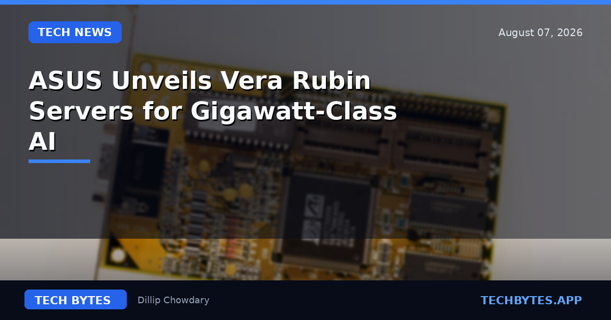 ASUS Unveils Vera Rubin Servers for Gigawatt-Class AI