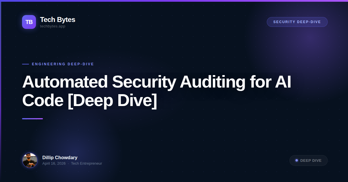 Automated Security Auditing for AI Code [Deep Dive]