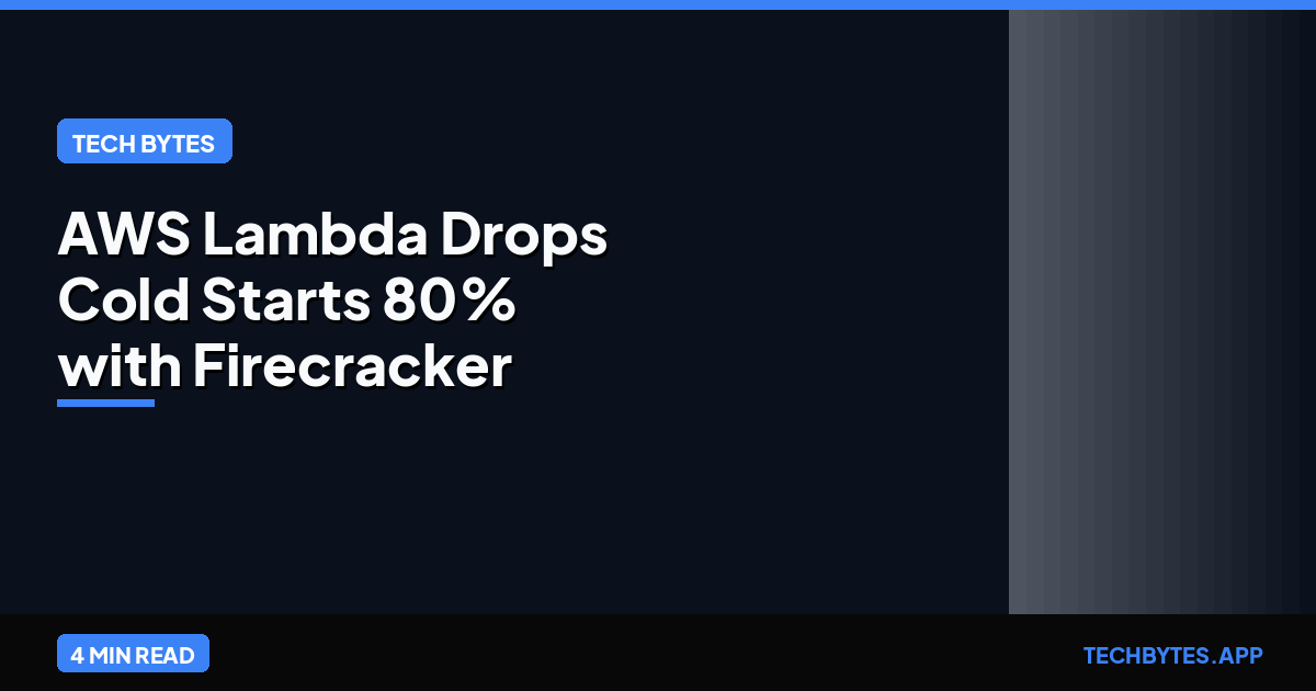 AWS Lambda Drops Cold Starts 80% with Firecracker V3