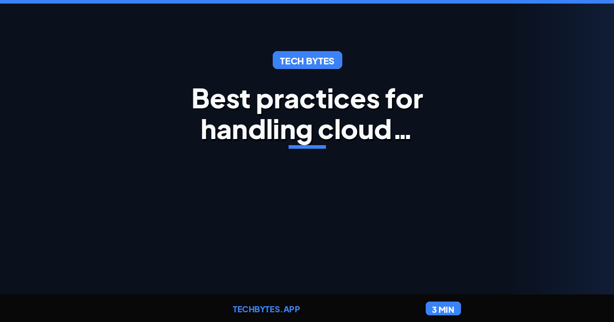 Best practices for handling cloud reliability incidents