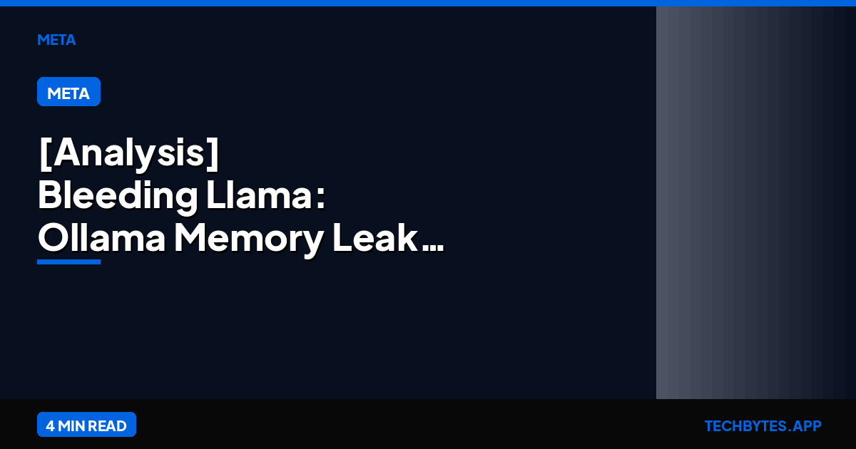 [Analysis] Bleeding Llama: Ollama Memory Leak CVE-2026-7482
