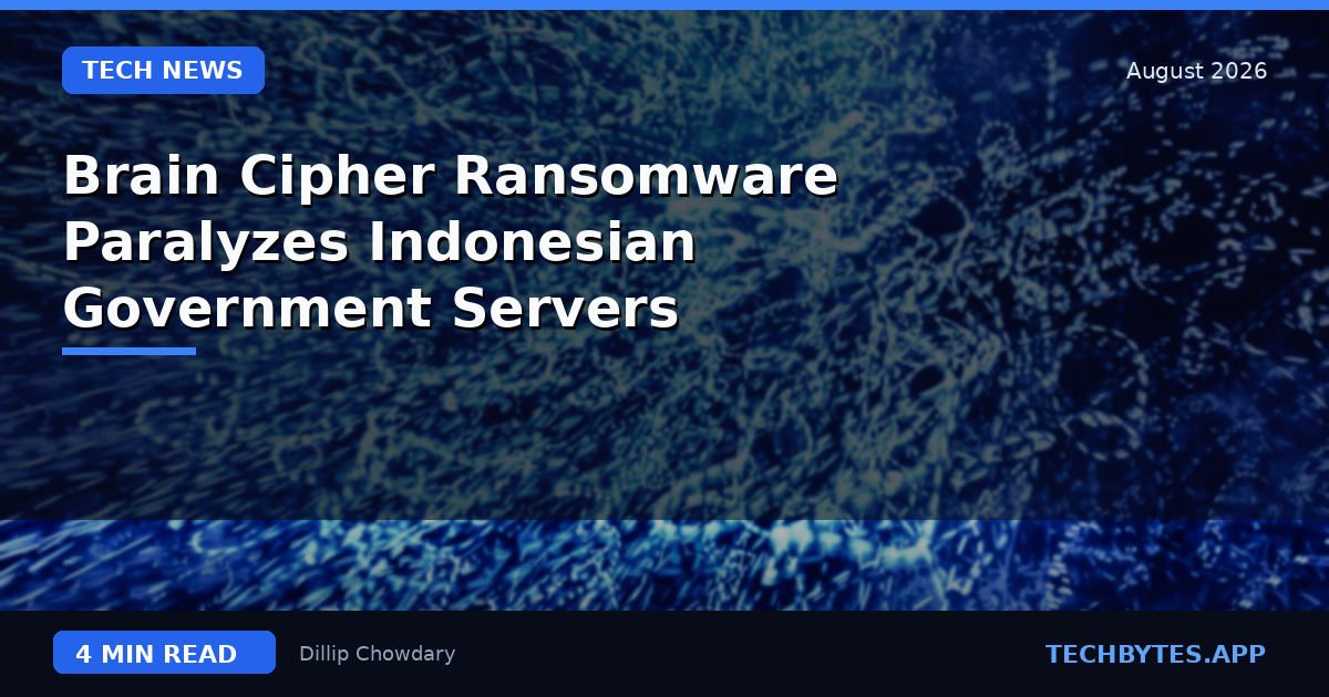 Brain Cipher Ransomware Paralyzes Indonesian Government Servers