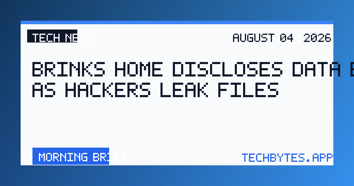 Brinks Home Discloses Data Breach as Hackers Leak Files