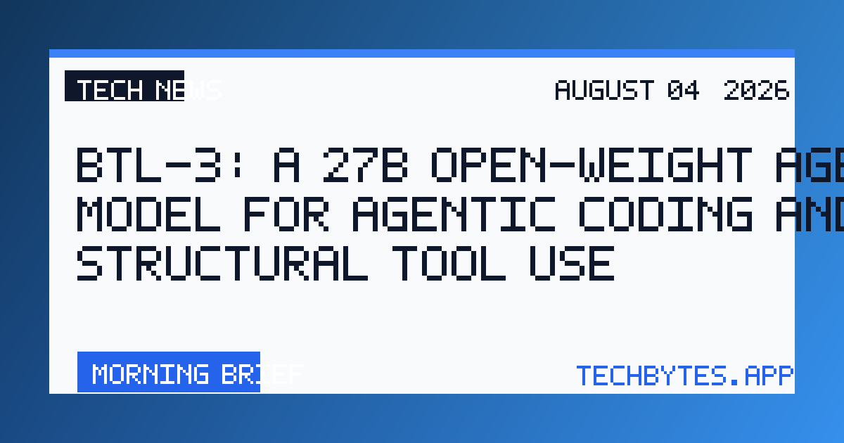 BTL-3: A 27B open-weight agent model for agentic coding and structural tool use