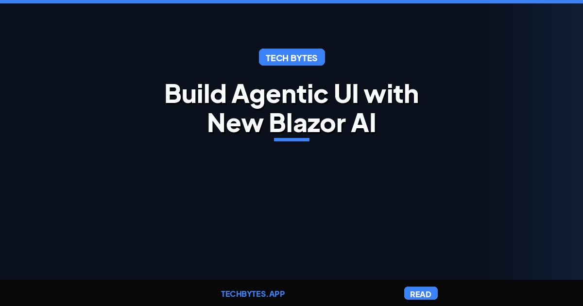Build Agentic UI with New Blazor AI Components