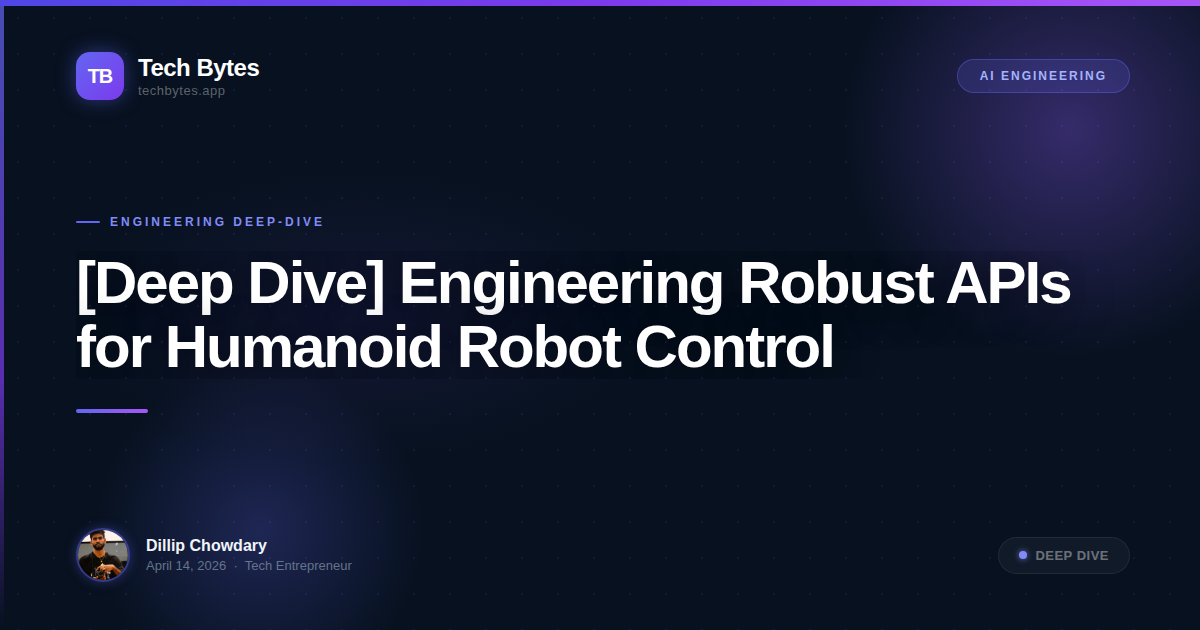 [Deep Dive] Engineering Robust APIs for Humanoid Robot Control