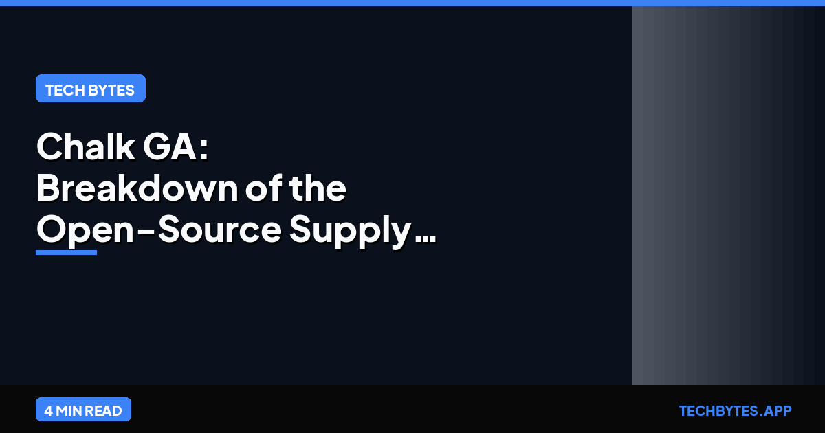 Chalk GA: Breakdown of the Open-Source Supply Chain Attestation Engine | Tech Bytes