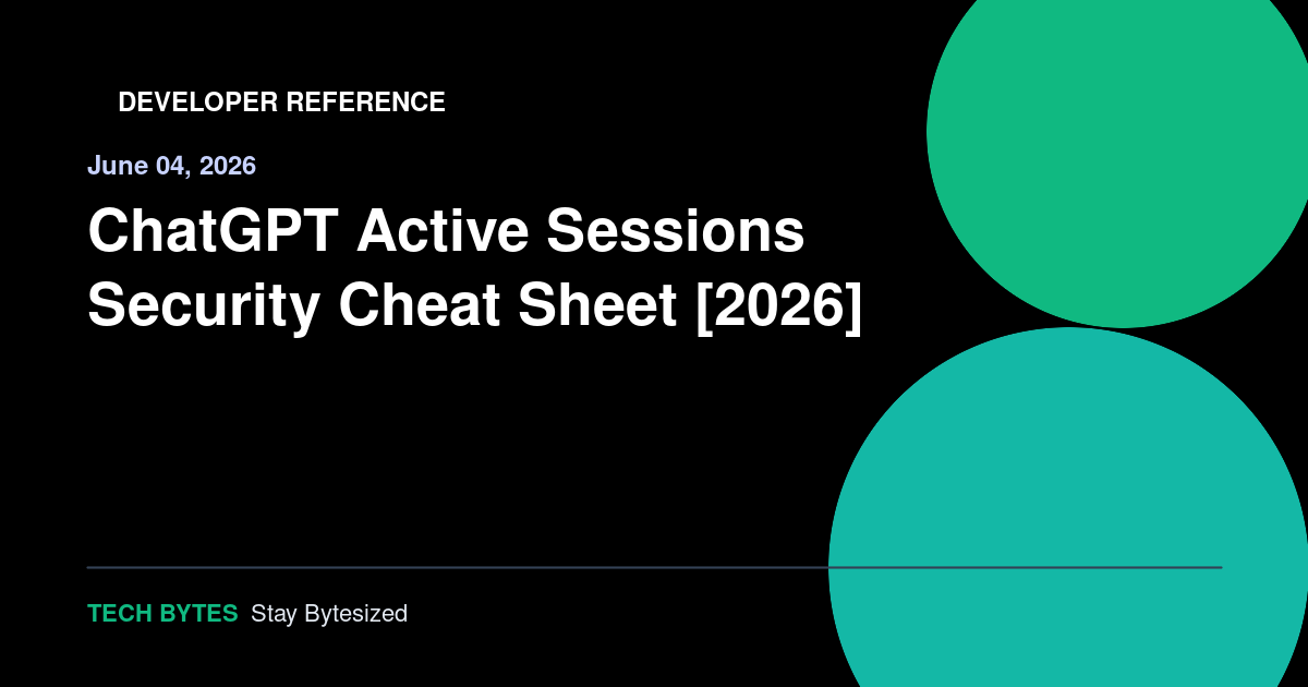 ChatGPT Active Sessions Security Cheat Sheet [2026]
