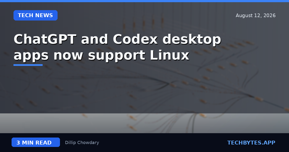 ChatGPT and Codex desktop apps now support Linux